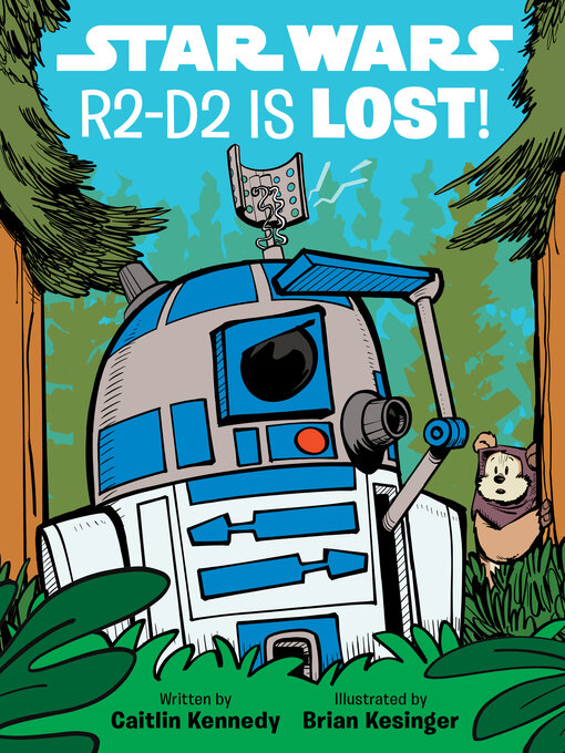 Title details for R2D2 is LOST! by Caitlin Kennedy - Available